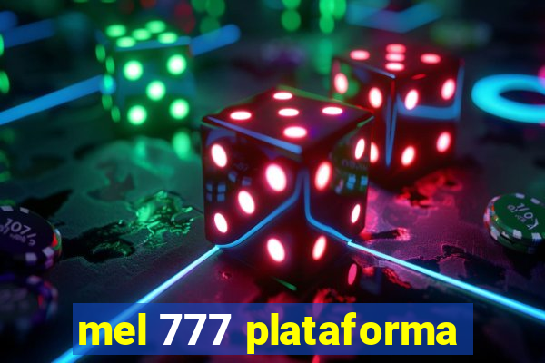 mel 777 plataforma